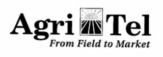 AGRI TEL FROM FIELD TO MARKET
