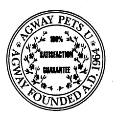 AGWAY PETS U AGWAY FOUNDED A.D. 1964 100% SATISFACTION GUARANTEE logo