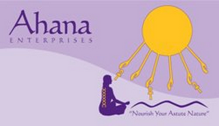 AHANA ENTERPRISES "NOURISH YOUR ASTUTE NATURE" logo