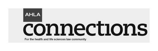 AHLA CONNECTIONS FOR THE HEALTH AND LIFE SCIENCES LAW COMMUNITY logo