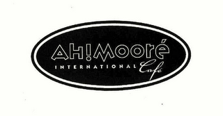 AH!MOORE INTERNATIONAL CAFE logo