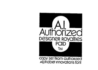 A.I.  AUTHORIZED DESIGNER ROYALTIES PAID TM COPY SET FROM AUTHORIZED ALPHABET INNOVATIONS FOUNT logo