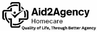 AID2AGENCY HOMECARE QUALITY OF LIFE, THROUGH BETTER AGENCY logo