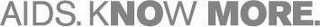 AIDS. KNOW MORE. logo