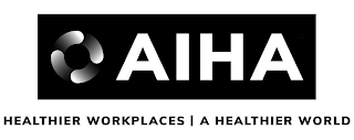 AIHA HEALTHIER WORKPLACES A HEALTHIER WORLD logo