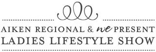 AIKEN REGIONAL & WE PRESENT LADIES LIFESTYLE SHOW logo