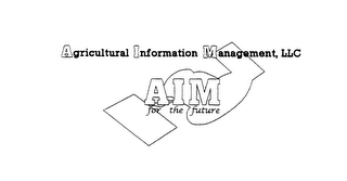 AIM FOR THE FUTURE AGRICULTURAL INFORMATION MANAGEMENT, LLC logo