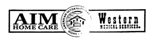 AIM HOME CARE WESTERN MEDICAL SERVICES AMERICAN INTERNATIONAL MEDICAL HOME.CARE logo
