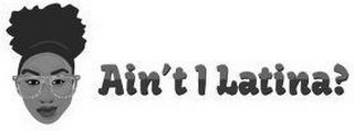 AIN'T I LATINA? logo