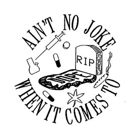 AIN'T NO JOKE WHEN IT COMES TO DOPE RIP logo