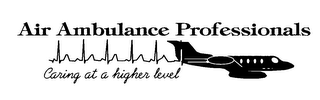AIR AMBULANCE PROFESSIONALS CARING AT A HIGHER LEVEL logo