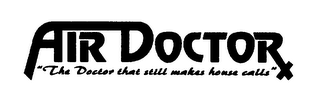 AIR DOCTOR "THE DOCTOR THAT STILL MAKES HOUSE CALLS" logo