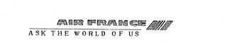 AIR FRANCE ASK THE WORLD OF US logo