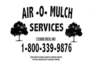 AIR-O-MULCH SERVICES COLUMBIA STATION, OHIO 1-800-339-9876 PRECISION BARK MULCH APPLICATION FROM MORTON'S LANDSCAPING logo