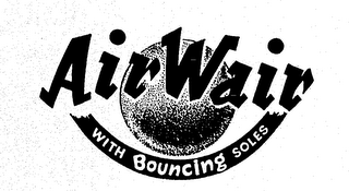 AIRWAIR WITH BOUNCING SOLES