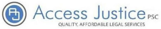 AJ ACCESS JUSTICE PSC QUALITY, AFFORDABLE, LEGAL SERVICES logo