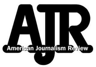AJR AMERICAN JOURNALISM REVIEW