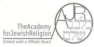 AJR THE ACADEMY FOR JEWISH RELIGION UNITED WITH A WHOLE HEART logo