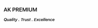 AK PREMIUM QUALITY. TRUST. EXCELLENCE logo