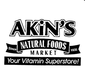AKIN'S NATURAL FOODS MARKET SINCE 1935 YOUR VITAMIN SUPERSTORE! logo
