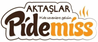 AKTASLAR PIDE SEVENLERE GELSIN PIDEMISS logo