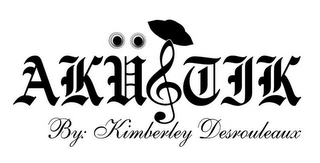 AKUSTIK BY: KIMBERLEY DESROULEAUX logo