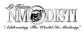 AL-ISLAM NMODISTI "ADDRESSING THE WORLD IN MODESTY" logo
