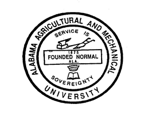 ALABAMA AGRICULTURAL AND MECHANICAL UNIVERSITY SERVICE IS SOVEREIGNTY FOUNDED NORMAL 1875 ALA. logo
