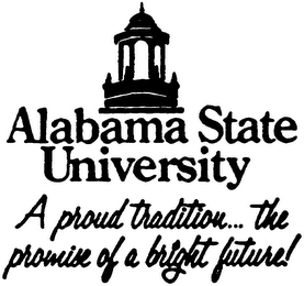 ALABAMA STATE UNIVERSITY A PROUD TRADITION... THE PROMISE OF A BRIGHT FUTURE! logo