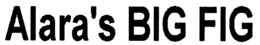 ALARA'S BIG FIG logo