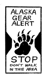 ALASKA GEAR ALERT STOP DON'T WALK IN THIS AREA logo