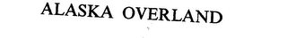 ALASKA OVERLAND logo