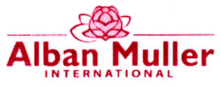ALBAN MULLER INTERNATIONAL