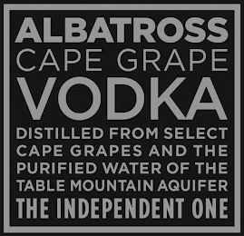 ALBATROSS CAPE GRAPE VODKA DISTILLED FROM SELECT CAPE GRAPES AND PURIFIED WATER OF THE TABLE MOUNTAIN AQUIFER THE INDEPENDENT ONE logo