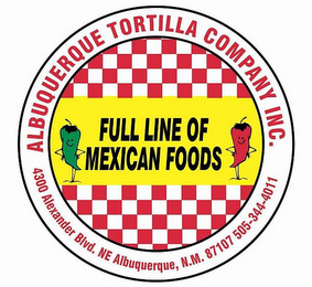 ALBUQUERQUE TORTILLA COMPANY INC. FULL LINE OF MEXICAN FOODS 4300 ALEXANDER BLVD. NE ALBUQUERQUE, N.M. 87107 505-344-4011 logo