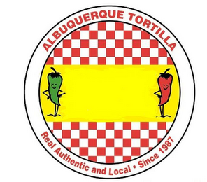 ALBUQUERQUE TORTILLA REAL AUTHENTIC AND LOCAL · SINCE 1987 logo