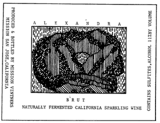 ALEXANDRA BRUT NATURALLY FERMENTED CALIFORNIA SPARKLING WINE PRODUCED & BOTTLED BY MISSION VINTNERS MISSION SAN JOSE, CALIFORNI CONTAINS SULFITE, ALCOHOL 11% BY VOLUME logo