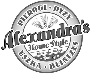 ALEXANDRA'S HOME STYLE PIEROGI · PYZY USZKA ·BLINTZES JAKOSC TRADYCJA QUALITY logo