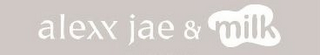 ALEXX JAE & MILK logo