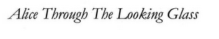 ALICE THROUGH THE LOOKING GLASS logo
