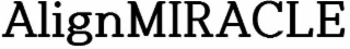 ALIGNMIRACLE