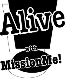 ALIVE WITH MISSIONME! logo