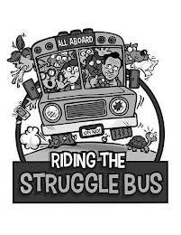 ALL ABOARD HOME WORK OH NO! RIDING THE STRUGGLE BUS logo