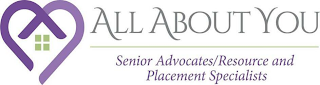 ALL ABOUT YOU SENIOR ADVOCATES/RESOURCE AND PLACEMENT SPECIALISTS logo