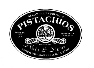 ALL AMERICAN PREMIUM PISTACHIOS MADE IN THE U.S.A. ROASTED & SALTED DISTRIBUTED BY: NUTS & STEMS 14212 D HWY. 3 WEBSTER, TX. 77598 logo