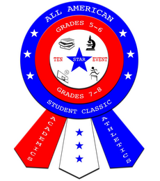 ALL AMERICAN STUDENT CLASSIC GRADES 5-6 GRADES 7-8 TEN STAR EVENT ACADEMICS ATHLETICS logo