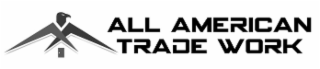 ALL AMERICAN TRADE WORK