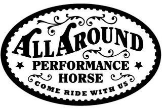ALL AROUND PERFORMANCE HORSE COME RIDE WITH US logo