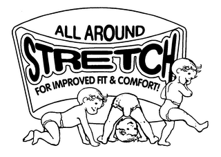 ALL AROUND STRETCH FOR IMPROVED FIT & COMFORT! logo