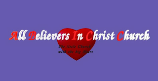 ALL BELIEVERS IN CHRIST CHURCH.THE LITTLE CHURCH WITH A BIG HEART logo